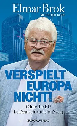 E-Book (epub) Verspielt Europa nicht! von Elmar Brok, Peter Köpf