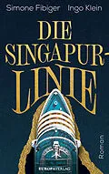E-Book (epub) Die Singapur-Linie von Simone Fibiger, Ingo Klein