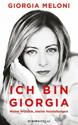 E-Book (epub) Ich bin Giorgia von Giorgia Meloni