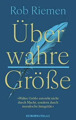 E-Book (epub) Über wahre Größe von Rob Riemen