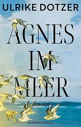 E-Book (epub) Agnes im Meer von Ulrike Dotzer