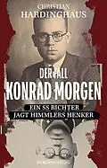 E-Book (epub) Der Fall Konrad Morgen von Christian Hardinghaus