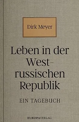 E-Book (epub) Leben in der Westrussischen Republik von Dirk Meyer
