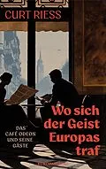 E-Book (epub) Wo sich der Geist Europas traf von Curt Riess
