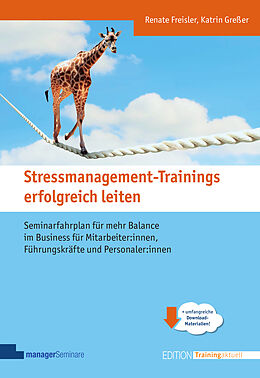 Kartonierter Einband (Kt) Stressmanagement-Trainings erfolgreich leiten von Katrin Greßer, Renate Freisler