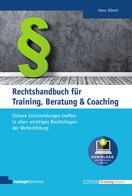 Kartonierter Einband Rechtshandbuch für Training, Beratung &amp; Coaching von Hans Olbert
