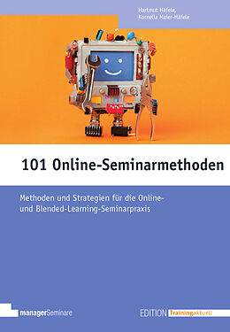 Kartonierter Einband 101 Online-Seminarmethoden von Hartmut Häfele, Kornelia Häfele-Meier