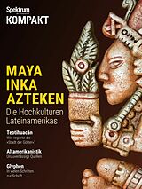 E-Book (pdf) Spektrum Kompakt - Maya, Inka, Azteken von Spektrum der Wissenschaft