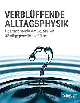 E-Book (epub) Spektrum Spezial - Verblüffende Alltagsphysik von Hans-Joachim Schlichting