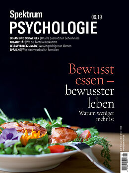 E-Book (pdf) Spektrum Psychologie 6/2019 - Bewusst essen - bewusster leben von Spektrum der Wissenschaft