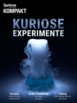 E-Book (pdf) Spektrum Kompakt - Kuriose Experimente von Spektrum der Wissenschaft