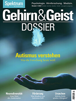 E-Book (pdf) Gehirn&amp;Geist Dossier - Autismus verstehen von Spektrum der Wissenschaft