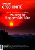 E-Book (pdf) Spektrum Geschichte 2/2025 - Das Rätsel der Regenwaldstädte von Spektrum der Wissenschaft