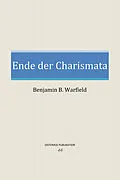 E-Book (epub) Ende der Charismata von Benjamin B. Warfield