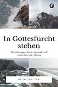 E-Book (epub) In Gottesfurcht stehen von Georg Walter