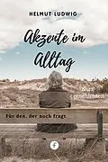 E-Book (epub) Akzente im Alltag von Helmut Ludwig