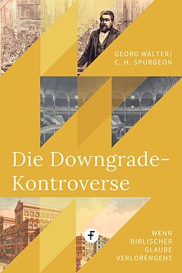 E-Book (epub) Die Downgrade-Kontroverse von Charles H. Spurgeon