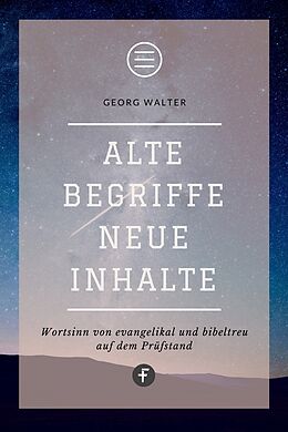 E-Book (epub) Alte Begriffe  neue Inhalte von Georg Walter