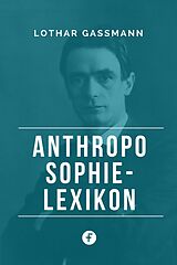 E-Book (epub) Anthroposophie-Lexikon von Lothar Gassmann