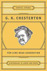 E-Book (epub) Chesterton für eine neue Generation von Hanniel Strebel