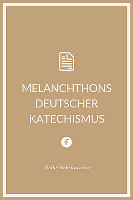 E-Book (epub) Melanchthons deutscher Katechismus von Philipp Melanchthon