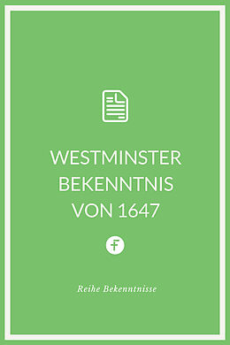 E-Book (epub) Westminster Bekenntnis von 1647 von Westminstersynode