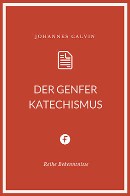 E-Book (epub) Der Genfer Katechismus von Johannes Calvin