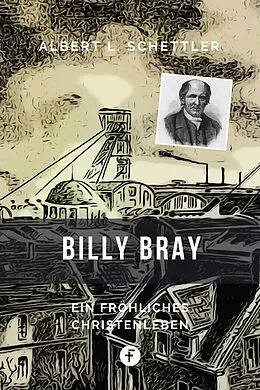E-Book (epub) Billy Bray von Albert L. Schettler