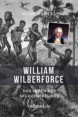 E-Book (epub) William Wilberforce von Hugo Oertel