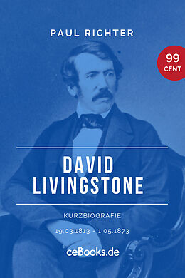 E-Book (epub) David Livingstone 1813  1873 von Paul Richter