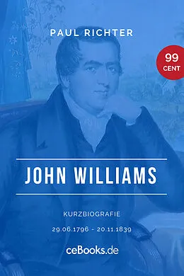 E-Book (epub) John Williams 1796  1839 von Paul Richter