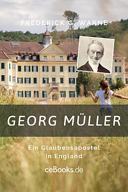E-Book (epub) Georg Müller von Frederick G. Warne
