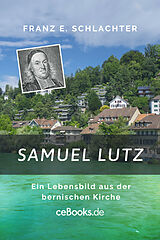 E-Book (epub) Samuel Lutz von Franz Eugen Schlachter