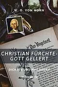 E-Book (epub) Christian Fürchtegott Gellert von W. O. von Horn