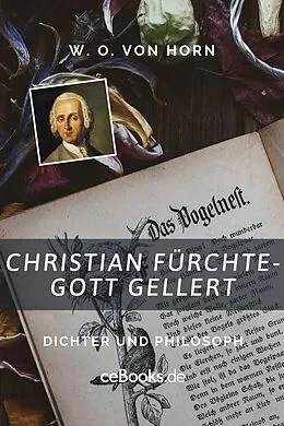 E-Book (epub) Christian Fürchtegott Gellert von W. O. von Horn