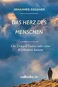 E-Book (epub) Das Herz des Menschen von Johannes Goßner