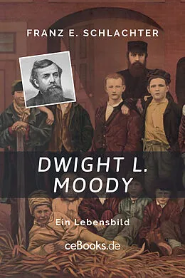 E-Book (epub) Dwight L. Moody von Franz Eugen Schlachter