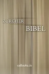 E-Book (epub) Zürcher Bibel von Ulrich Zwingli