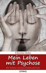 Kartonierter Einband Mein Leben mit Psychose von Christine Kuhn