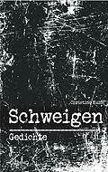 E-Book (epub) Schweigen von Christine Kuhn