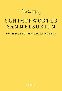 E-Book (epub) Das Schimpfwörter-Sammelsurium von Falko Hennig