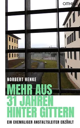 E-Book (epub) Mehr aus 31 Jahren hinter Gittern von Norbert Henke