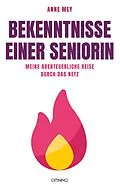 E-Book (epub) Bekenntnisse einer Seniorin von Anne Mey