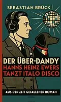 E-Book (epub) Der Über-Dandy von Sebastian Brück