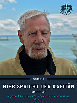 E-Book (epub) Hier spricht der Kapitän. Band 1 von Jürgen Schwandt