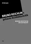 E-Book (pdf) Bruno Reichlings gebaute Architekturkritik von Peter Lack