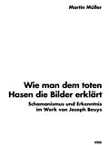 E-Book (pdf) Wie man dem toten Hasen die Bilder erklärt von Martin Müller