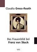 E-Book (pdf) Das Frauenbild bei Franz von Stuck von Claudia Gross-Roath