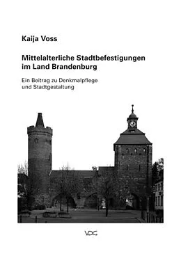 E-Book (pdf) Mittelalterliche Stadtbefestigungen im Land Brandenburg von Kaija Voss