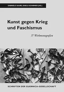 E-Book (pdf) Kunst gegen Krieg und Faschismus von Ellen Spickernagel, Florian Matzner, Werner Hofmann